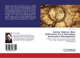 Service Science, New Reflections For A Nowadays Destination Management di Luca Carrubbo edito da LAP Lambert Academic Publishing