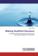 Making Healthful Decisions di Jessica Palo edito da LAP Lambert Academic Publishing