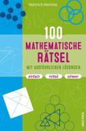 100 mathematische Rätsel mit ausführlichen Lösungen di Heinrich Hemme edito da Anaconda Verlag