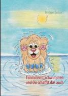 Timmi lernt Schwimmen di Michael Seibert edito da Books on Demand