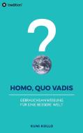 Homo, quo vadis? di Kuni Kollo edito da tredition