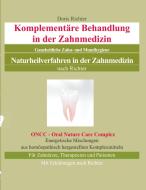 Komplementäre Behandlung in der Zahnmedizin di Doris Richter edito da Books on Demand