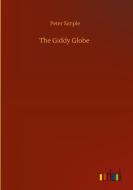 The Giddy Globe di Peter Simple edito da Outlook Verlag