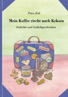 Mein Koffer riecht nach Keksen di Petra Zeil edito da Books on Demand