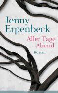 Aller Tage Abend di Jenny Erpenbeck edito da Knaus Albrecht