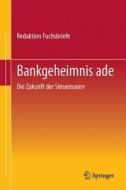 Bankgeheimnis Ade di Redaktion Fuchsbriefe edito da Gabler Verlag