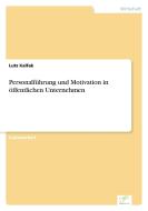 Personalführung und Motivation in öffentlichen Unternehmen di Lutz Kalfak edito da Diplom.de