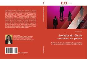 Évolution du rôle du contrôleur de gestion di Cécile Ennajem edito da Editions universitaires europeennes EUE