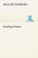 Swirling Waters di Max Rittenberg edito da tredition