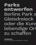 Parks entwerfen di Leonhard Grosch, Constanze A. Petrow edito da Jovis Verlag GmbH
