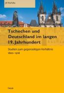 Tschechen und Deutschland im langen 19. Jahrhundert di Jiri Koralka edito da Thelem Universitätsverlag