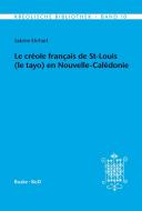 Le créole français de St-Louis (le tayo) en Nouvelle-Calédonie di Sabine Ehrhart edito da Helmut Buske Verlag