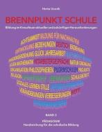 BRENNPUNKT SCHULE - Band 2 - Pädagogik di Mag. Herta Ucsnik edito da myMorawa