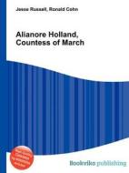 Alianore Holland, Countess Of March di Jesse Russell, Ronald Cohn edito da Book On Demand Ltd.