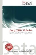 Sony Vaio Sz Series edito da Betascript Publishing