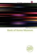 Bank Of Korea Museum edito da Anim Publishing