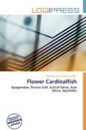 Flower Cardinalfish edito da Log Press