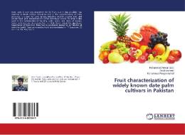 Fruit characterization of widely known date palm cultivars in Pakistan di Saqib Waheed, Muhammad Furqan Ashraf edito da LAP Lambert Academic Publishing