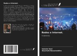 Redes e Internet. di Kaoutar Bazi, Bouchaib Nassereddine edito da Ediciones Nuestro Conocimiento