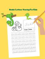 Arabic Letters Tracing For Kids: arabic alphabet and animal name tracing book for kids; Alif Baa Tracing and Practice Arabic Alphabet letters and the di Maxim The Badass edito da RECLAM