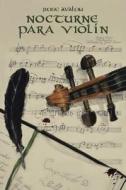 Nocturne Para Violin di Rose Avalon edito da ME GUSTA ESCRIBIR