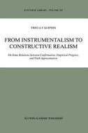 From Instrumentalism to Constructive Realism di Theo A. F. Kuipers edito da Springer Netherlands