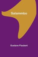 Salammbo di Gustave Flaubert edito da Alpha Editions