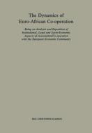 The Dynamics of Euro-African Co-operation di Eric Christopher Djamson edito da Springer Netherlands