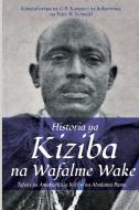 Historia ya Kiziba na Wafalme Wake edito da Mkuki Na Nyota Publishers