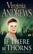 If There Be Thorns di Virginia Andrews edito da Harpercollins Publishers