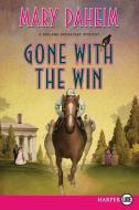 Gone with the Win: A Bed-And-Breakfast Mystery di Mary Daheim edito da HarperLuxe