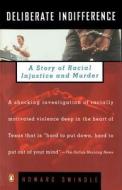 Deliberate Indifference: A Story of Racial Injustice and Murder di Howard Swindle edito da PENGUIN GROUP
