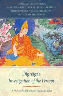 Dignaga's Investigation of the Percept di Douglas Duckworth edito da OUP USA
