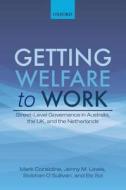 Getting Welfare to Work di Mark Considine edito da OUP Oxford