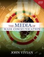 The Media Of Mass Communication di John Vivian edito da Pearson Education (us)