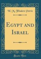 Egypt and Israel (Classic Reprint) di W. M. Flinders Petrie edito da Forgotten Books