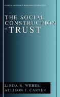 The Social Construction of Trust di Allison I. Carter, Linda R. Weber edito da Springer US