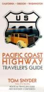 Pacific Coast Highway: Traveler's Guide di Tom Snyder, Bruce Snyder edito da St. Martin's Griffin