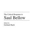 The Critical Response to Saul Bellow di Gerhard Bach edito da Greenwood
