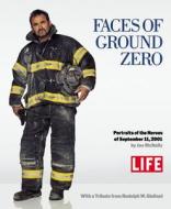 Faces of Ground Zero: Portraits of the Heroes of September 11, 2001 di Joe McNally edito da LITTLE BROWN & CO