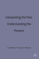 Interpreting the Past, Understanding the Present edito da Palgrave Macmillan
