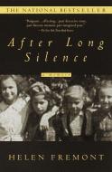 After Long Silence: A Memoir di Helen Fremont edito da DELTA