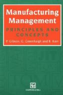Manufacturing Management di Peter Gibson, Garry Greenhalgh, R. Kerr edito da Springer Netherlands