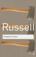 Unpopular Essays di Bertrand Russell edito da Taylor & Francis Ltd