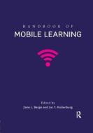 Handbook of Mobile Learning di Zane L. Berge edito da Taylor & Francis Ltd