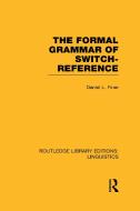 The Formal Grammar of Switch-Reference (Rle Linguistics B: Grammar) di Daniel L. Finer edito da ROUTLEDGE