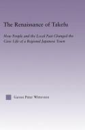 The Renaissance of Takefu di Guven Peter Witteveen edito da Taylor & Francis Ltd