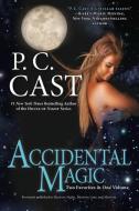 Accidental Magic di P. C. Cast edito da BERKLEY MASS MARKET