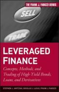 Leveraged Finance di Stephen J. Antczak, Douglas J. Lucas, Frank J. Fabozzi edito da John Wiley & Sons
