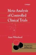 Meta-Analysis of Controlled Clinical di Whitehead edito da John Wiley & Sons